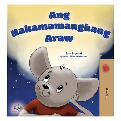 "A Wonderful Day (Tagalog Children's Book for Kids)" - "" ("Sagolski Sam")