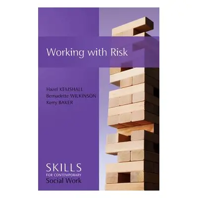 "Working with Risk" - "" ("Kemshall Hazel")