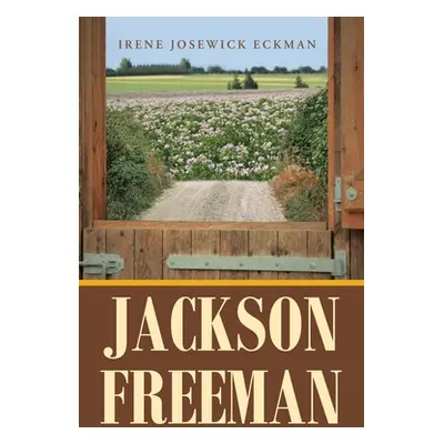 "Jackson Freeman" - "" ("Eckman Irene Josewick")