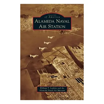 "Alameda Naval Air Station" - "" ("Larkins William T.")