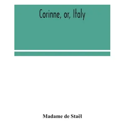 "Corinne, or, Italy" - "" ("de Stal Madame")