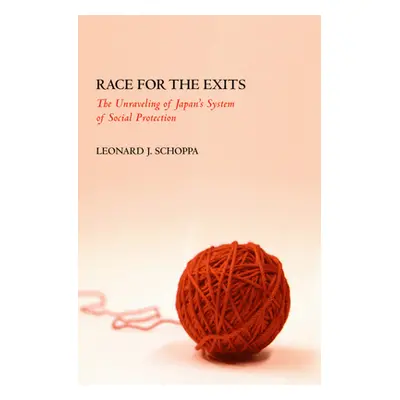 "Race for the Exits: The Unraveling of Japan's System of Social Protection" - "" ("Schoppa Leona