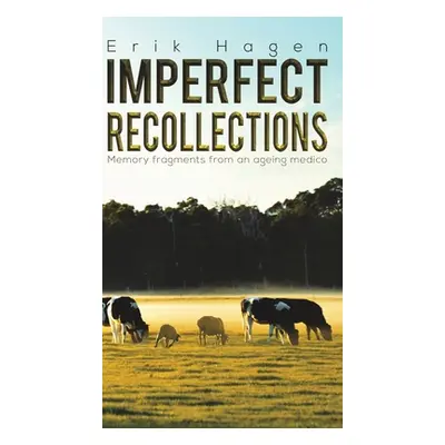 "Imperfect Recollections" - "" ("Hagen Erik")