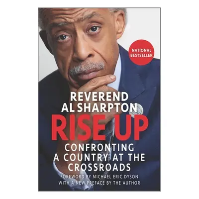 "Rise Up: Confronting a Country at the Crossroads" - "" ("Sharpton Al")