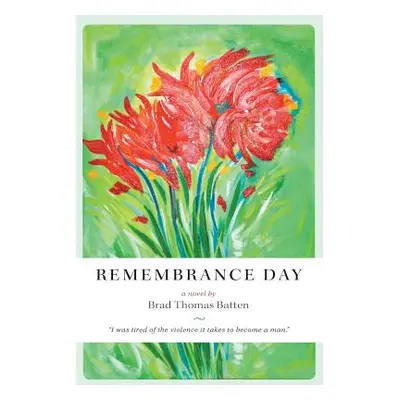 "Remembrance Day" - "" ("Batten Brad Thomas")