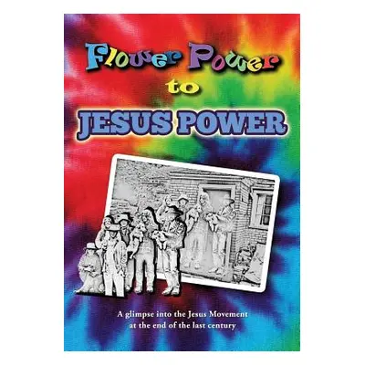 "Flower Power to Jesus Power" - "" ("Korolyshyn Dan")