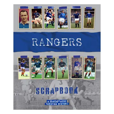 "Rangers Scrapbook: A Backpass Through History" - "" ("O'Neill Michael")