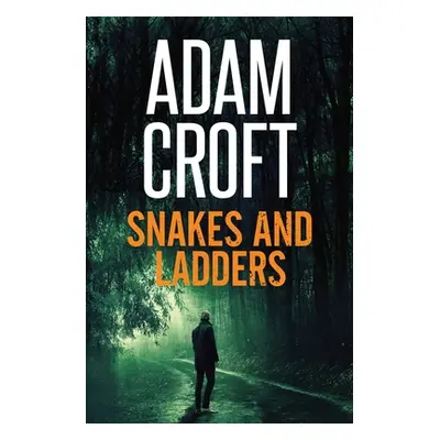 "Snakes and Ladders" - "" ("Croft Adam")