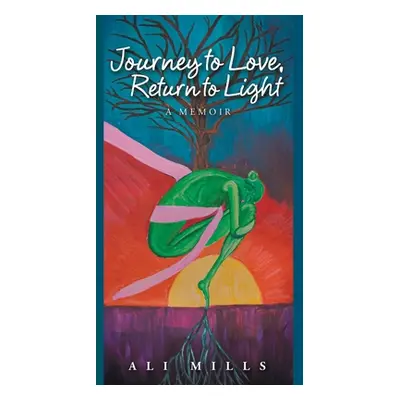 "Journey to Love, Return to Light: A Memoir" - "" ("Mills Ali")