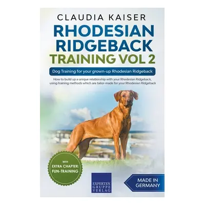 "Rhodesian Ridgeback Training Vol 2 - Dog Training for your grown-up Rhodesian Ridgeback" - "" (