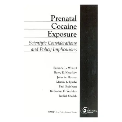 "Prenatal Cocaine Exposure: Scientific Considerations and Policy Implications" - "" ("Wenzel Suz