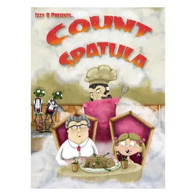 "Count Spatula" - "" ("B Izzy")