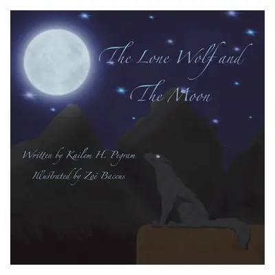 "The Lone Wolf and the Moon" - "" ("Pegram Kailem H.")