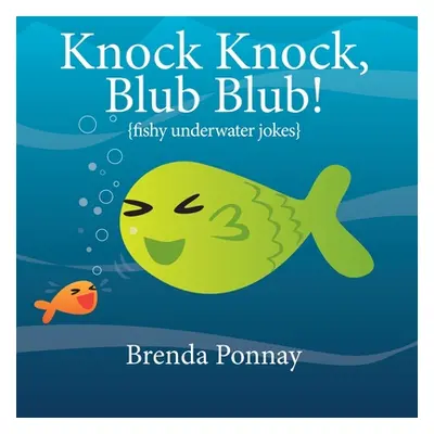 "Knock Knock, Blub Blub!" - "" ("Ponnay Brenda")