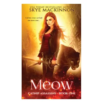 "Meow" - "" ("MacKinnon Skye")