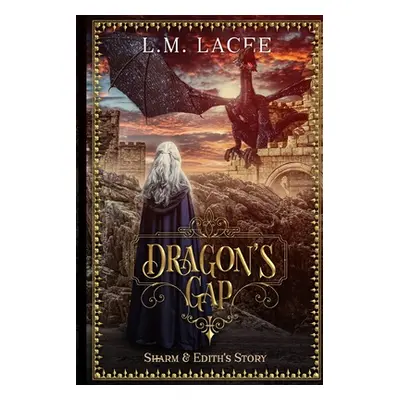 "Dragon's Gap: Sharm and Edith's Story" - "" ("Lacee L. M.")