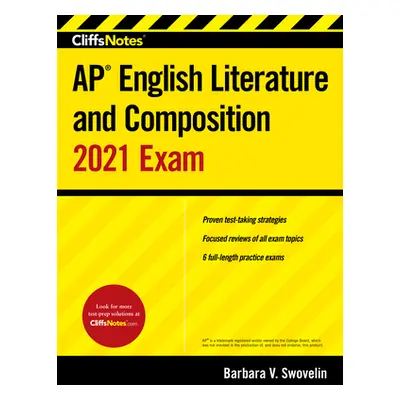 "CliffsNotes AP English Literature and Composition 2021 Exam" - "" ("Swovelin Barbara V.")