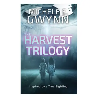 "The Harvest Trilogy" - "" ("Gwynn Michele E.")