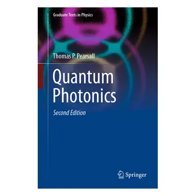 "Quantum Photonics" - "" ("Pearsall Thomas P.")