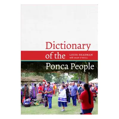 "Dictionary of the Ponca People" - "" ("Headman Louis V.")