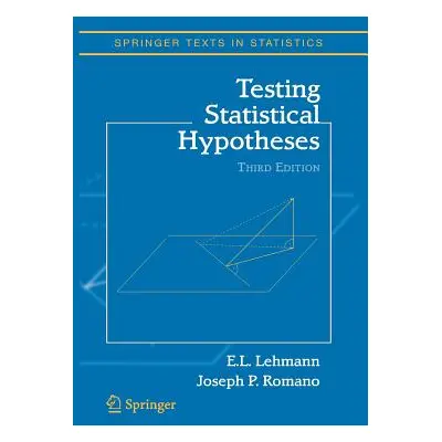 "Testing Statistical Hypotheses" - "" ("Lehmann Erich L.")