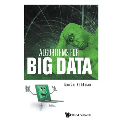 "Algorithms for Big Data" - "" ("Feldman Moran")