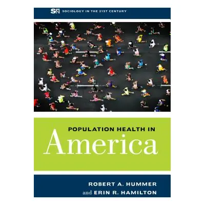 "Population Health in America, 5" - "" ("Hummer Robert A.")