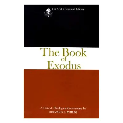 "The Book of Exodus (OTL)" - "" ("Childs Brevard S.")