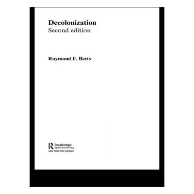 "Decolonization" - "" ("Betts Raymond")