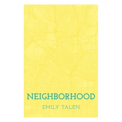 "Neighborhood" - "" ("Talen Emily")