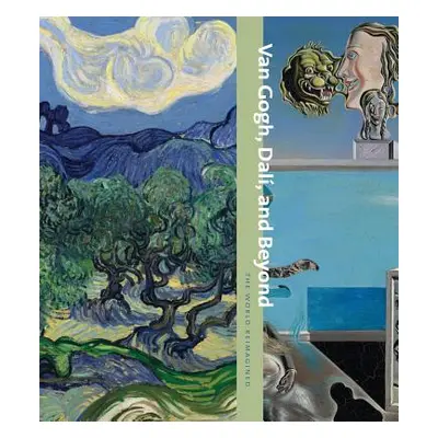 "Van Gogh, Dal, and Beyond: The World Reimagined" - "" ("Van Gogh Vincent")