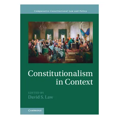 "Constitutionalism in Context" - "" ("Law David S.")