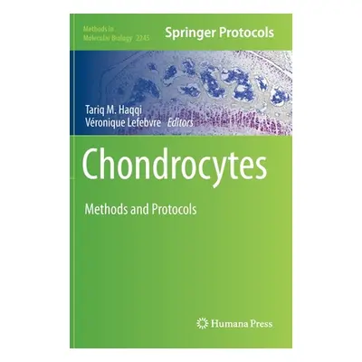 "Chondrocytes: Methods and Protocols" - "" ("Haqqi Tariq M.")