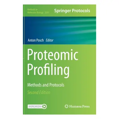 "Proteomic Profiling: Methods and Protocols" - "" ("Posch Anton")