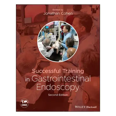 "Successful Training in Gastrointestinal Endoscopy" - "" ("Cohen Jonathan")