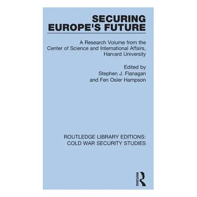 "Securing Europe's Future: A Research Volume from the Center of Science and International Affair