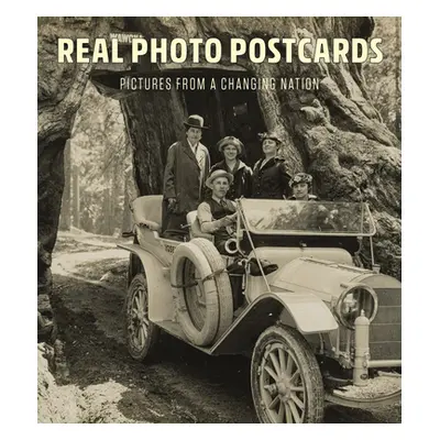 "Real Photo Postcards: Pictures from a Changing Nation" - "" ("Klich Lynda")