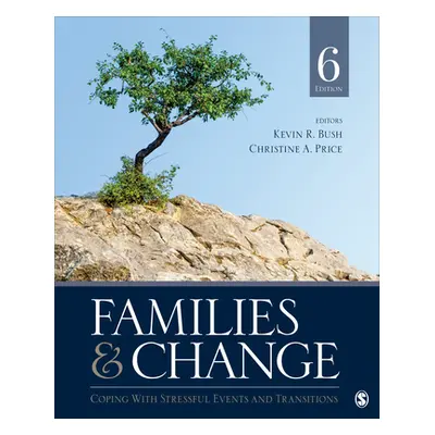 "Families & Change: Coping with Stressful Events and Transitions" - "" ("Bush Kevin R.")