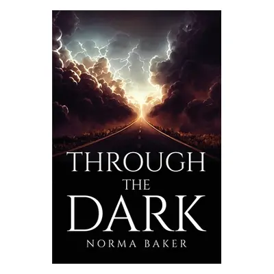 "Through the Dark" - "" ("Norma Baker")