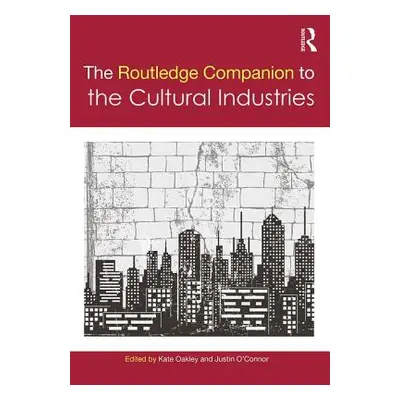 "Routledge Companion to the Cultural Industries" - "" ("")