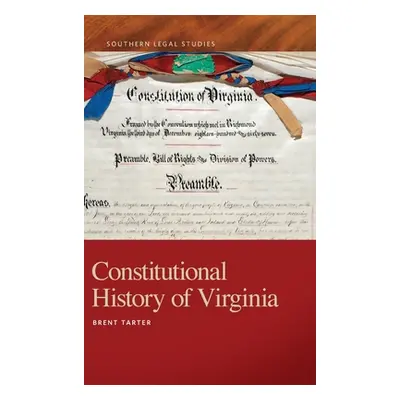 "Constitutional History of Virginia" - "" ("Tarter Brent")