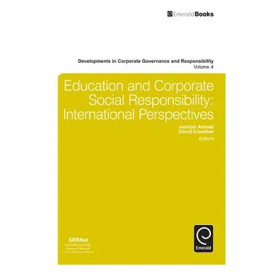 "Education and Corporate Social Responsibility: International Perspectives" - "" ("Ahmad Jamilah