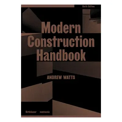 "Modern Construction Handbook" - "" ("Watts Andrew")