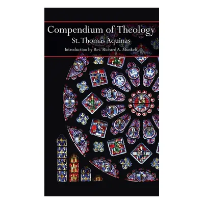 "Compendium of Theology" - "" ("Aquinas Thomas")