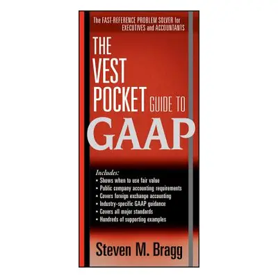 "Vest Pocket GAAP" - "" ("Bragg Steven M.")