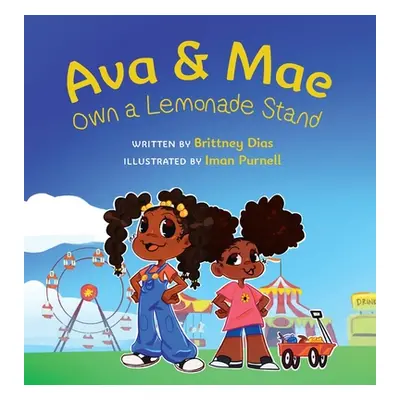 "Ava & Mae Own a Lemonade Stand" - "" ("Dias Brittney C.")