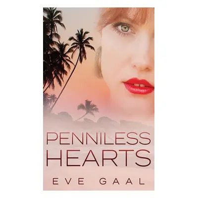 "Penniless Hearts" - "" ("Gaal Eve")