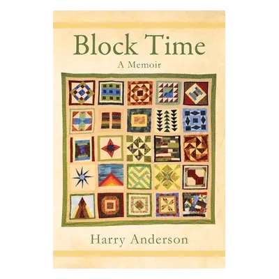 "Block Time: A Memoir" - "" ("Anderson Harry")