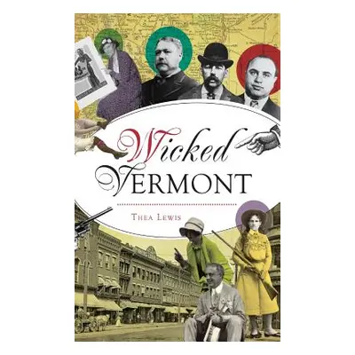 "Wicked Vermont" - "" ("Lewis Thea")