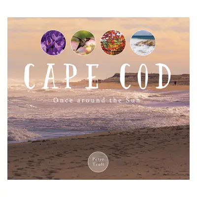 "Cape Cod: Once Around the Sun" - "" ("Trull Peter")